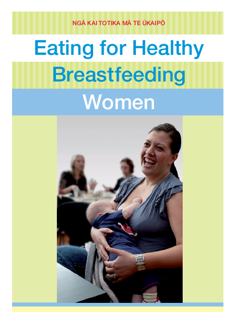 Eating for Healthy Breastfeeding Women/Ngā Kai Totika mā te Ūkaipō - HE1806