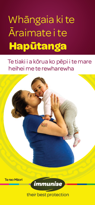 Whāngaia ki te Āraimate i te Hapūtanga / Immunise during pregnancy - te reo Māori version - HE2580