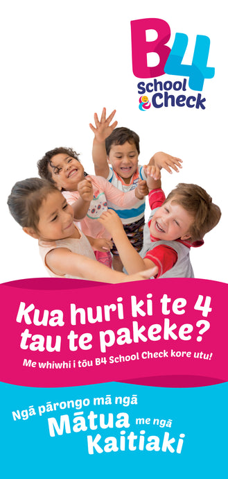 B4 School Check: Information for Parents and Guardians – te reo Māori version – HE2639