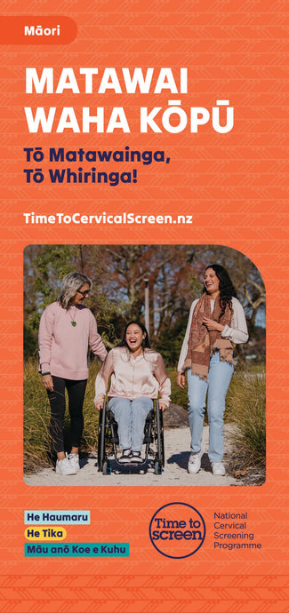 Matawai waha kōpū: tō matawainga, tō whiringai Cervical screening: your test, your choice te reo Māori HE1171