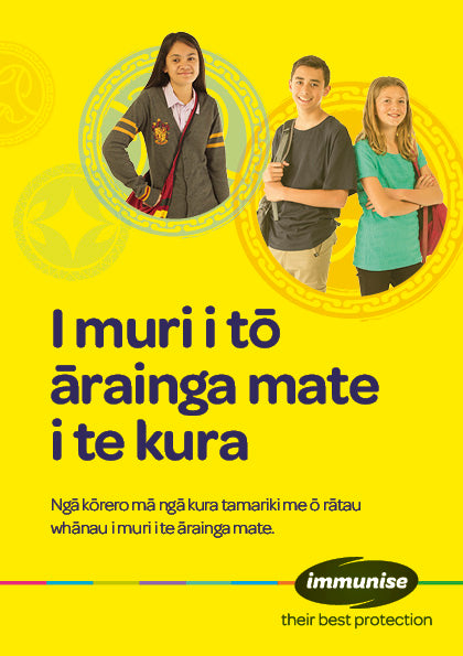 After Your School Immunisation – I muri i tō ārainga mate i te kura – te reo Māori version – HE1314