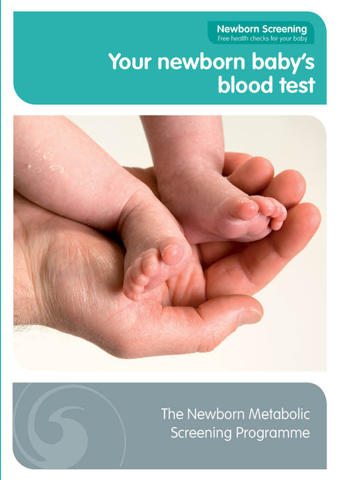 Your newborn baby's blood test: The Newborn Metabolic Screening Programme - HE2310