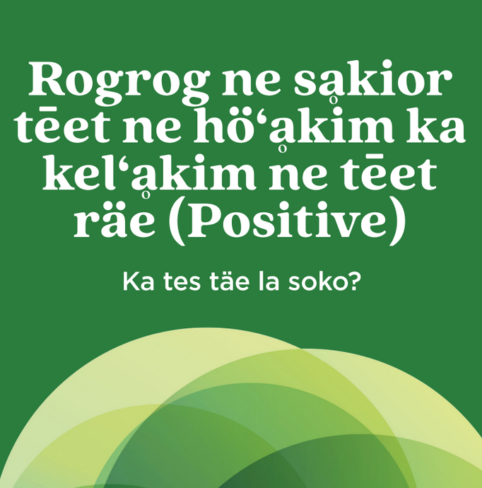 Rogrog ne sạkior tēet ne hö‘ạkim ka kel‘akim ne tēet räe (Positive) - Rotuman - HE2713