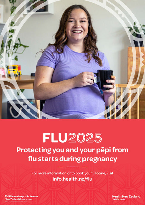 Flu 2025 - NIP8715 Protecting your pēpi from flu starts during pregnancy - A3 poster