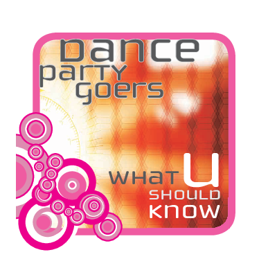 Dance Party Goers – What U Should Know