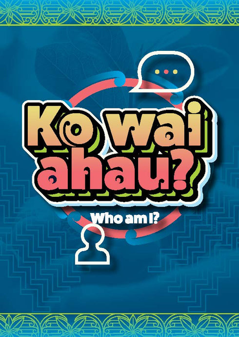 Ko wai ahau? (Who am I?) HE2644